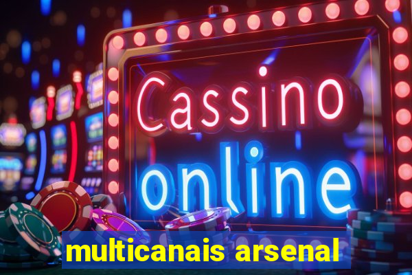 multicanais arsenal